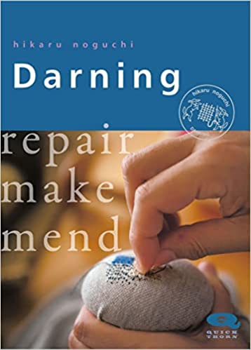 Darning: Repair Make Mend